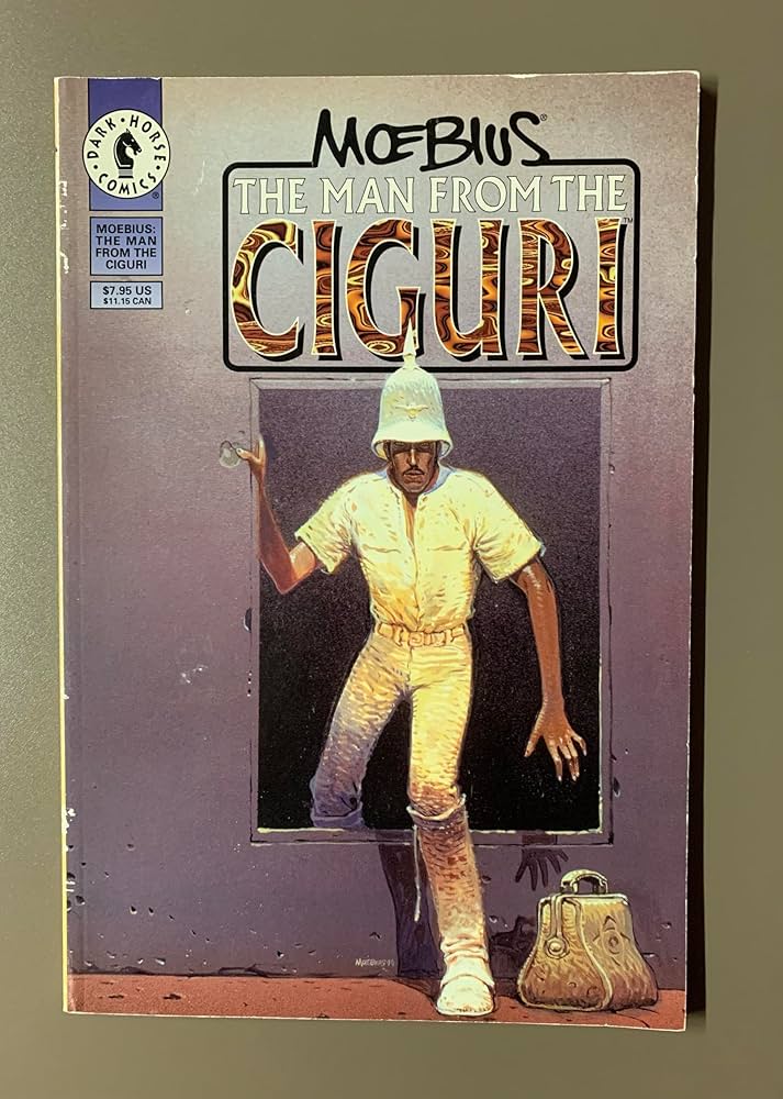 Moebius: The Man from the Ciguri : Moebius, Jean Geraud